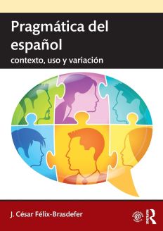 Pragmática del español contexto, uso y variación, 1st Edition