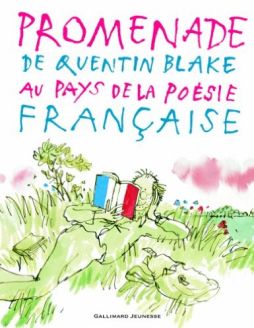 Promenade de Quentin Blake au pays de la poésie française - Quentin Blake