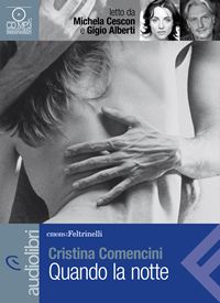 Quando la notte - Cristina Comencini