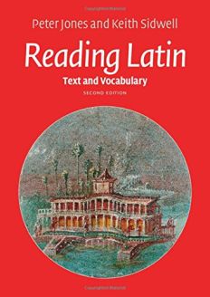 Reading Latin: Text and Vocabulary, Second Edition