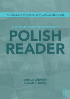 The Routledge Intermediate Polish Reader (Routledge Modern Language Readers)