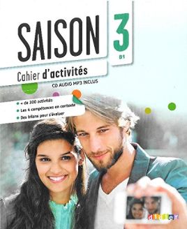 Saison 3: Cahier d'activités B1