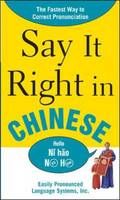 Say It Right In Chinese (Mandarin)