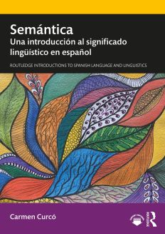 Semántica Una introducción al significado lingüístico en español, 1st Edition
