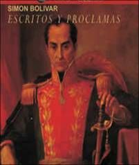 Escritos y Proclamas - Simón Bolívar 