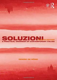 Soluzioni: A Practical Grammar of Contemporary Italian (Routledge Concise Grammars) 