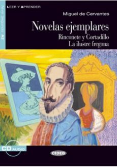 Novelas ejemplares, Rinconete y Cortadillo, La ilustre fregona - Miguel de Cervantes
