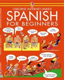 Spanish for Beginners - Usborne Internet-Linked 