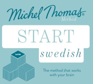 Start Swedish (Learn Swedish with the Michel Thomas Method)