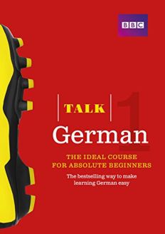 Talk German 1: The Ideal German Course for Absolute Beginners 