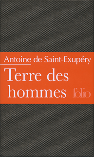 Terre des hommes - Antoine de Saint-Exupéry