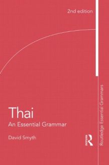 Thai: An Essential Grammar by David Smyth, 2nd edition
