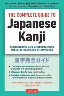 The Complete Guide to Japanese Kanji