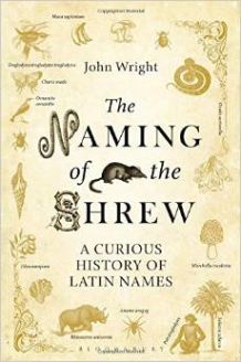 The Naming of the Shrew: A Curious History of Latin Names