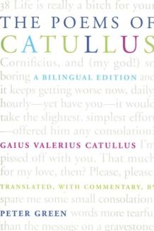 The Poems of Catullus, A Bilingual Edition - Gaius Valerius Catullus