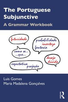 The Portuguese Subjunctive A Grammar Workbook, 1st Edition