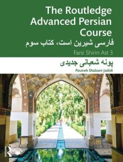 The Routledge Advanced Persian Course, Farsi Shirin Ast 3, 1st Edition
