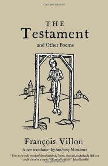 The Testament and Other Poems by François Villon 