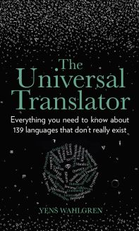 The Universal Translator: Everything you need to know about 139 languages that don't really exist