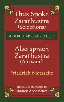 Thus Spoke Zarathustra (Selections)/Also sprach Zarathustra (Auswahl): A Dual-Language Book - Friedrich Nietzsche