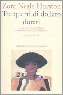 Tre quarti di dollaro dorati/The Gilded Six-Bits - Zora Neale Hurston
