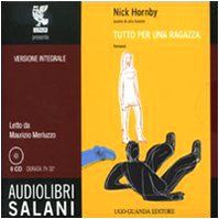 Tutto per una ragazza - Nick Hornby