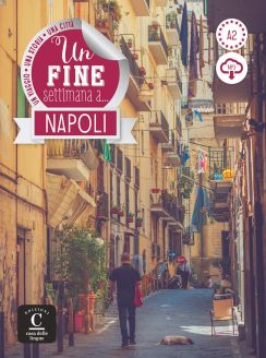 Un fine settimana a...: Napoli + online MP3 audio