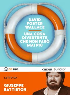 Una cosa divertente che non farò mai più - David Foster Wallace