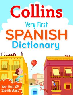 Collins Very First Spanish Dictionary