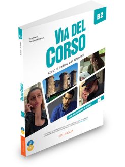 Via del Corso: Libro dello studente ed esercizi + 2 CD + DVD B2