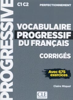 Vocabulaire progressif du français - Corrigés C1 (niveau perfectionnement)