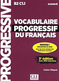 Vocabulaire progressif du français - Nouvelle edition: Niveau avancé (B2-C1) 