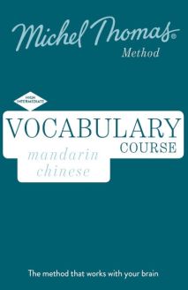 Mandarin Chinese Vocabulary Course (Learn Mandarin Chinese with the Michel Thomas Method)