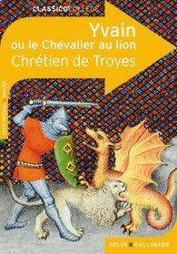 Yvain ou Le Chevalier au lion -  Chrétien de Troyes